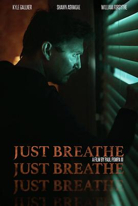 【电影】保持呼吸 Just Breathe (2025)[美国惊悚片][流媒体正式版][4K高码+1080P多版][MKV+MP4][内嵌中英文字幕][8.2G/2.57G]-kk小站