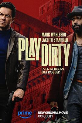 【美国犯罪剧情】《盗亦有道 Play Dirty 》(2025) 2160p 高码率 杜比环绕声 内封中文字幕 【18G】-kk小站
